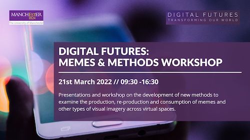 Monday 21st March 2022 Memes and Methods Event